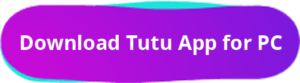 Download Tutu App for PC