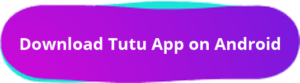 Download Tutu App on Android