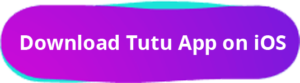 Download Tutu App on iOS