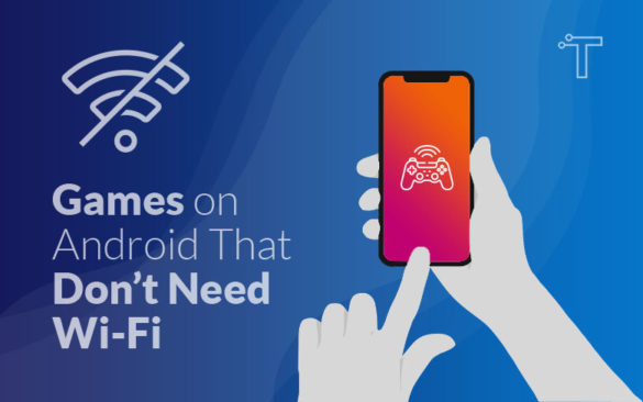 65+ Best Offline Games on Android That Don’t Need Wi-Fi