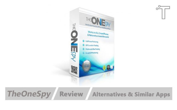 TheOneSpy Review - TheOneSpy Alternatives And Similar Apps