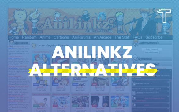 Anilinkz Alternatives – 20 Anilinkz Similar Sites to Watch Anime Online